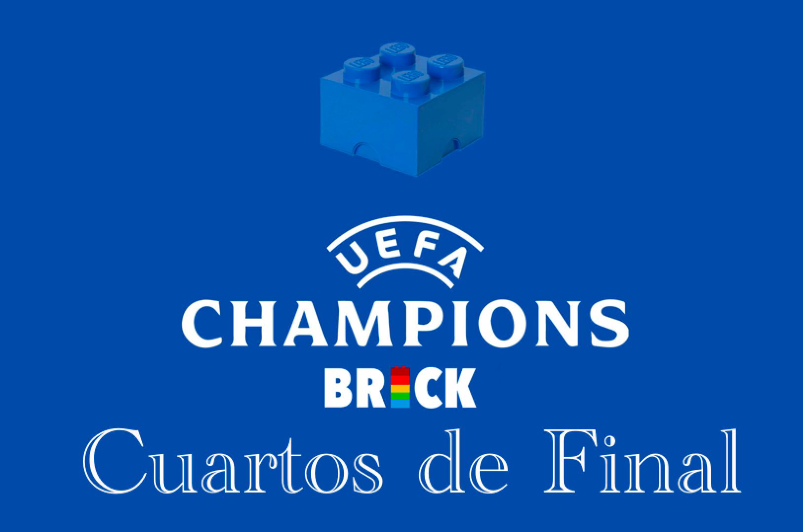 Regresa la Champions Brick: Cuartos de final